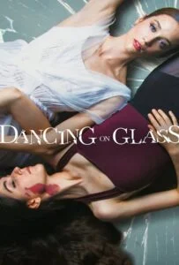 ดูหนัง Dancing on Glass (2022) ระบำพื้นแก้ว เต็มเรื่อง